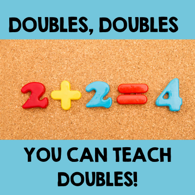 Teaching Doubles Facts – More Than Memorization