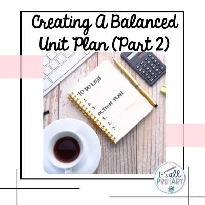 Unit Plan Creation – Part 2