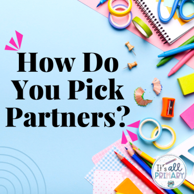 How Do You Pick Partners In Your Class?